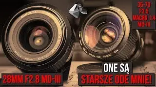 One są starsze ode mnie! MD 28mm / 35-70mm