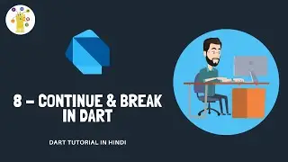 Continue & Break In Dart | Basic To Advance Dart Tutorial In Hindi #8