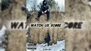 Sleepy Jay- Watch Us Score (Official Audio) 