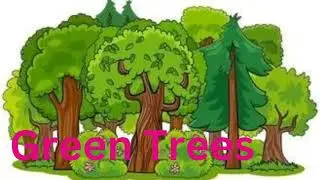 Green Green trees.... English rhymes -622... InFocus Entertainment English Rhymes with lyrics..