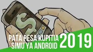 Jinsi ya Kutengeneza Pesa kwa Kutumia Simu ya Android #Maujanja 98