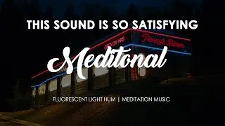 Meditonal | Fluorescent Light Hum | This sound is so SATISFYING!