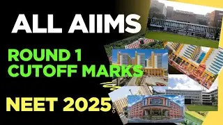 ALL AIIMS NEET2025  ROUND 1 CUTOFF MARKS|mns 2025 final merit list |neet 2025 round 2 cutoff marks