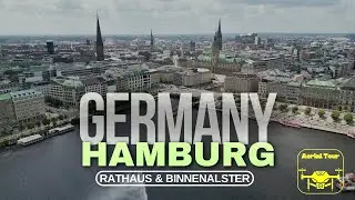 Hamburg's Rathaus & Binnenalster 4K Aerial Views