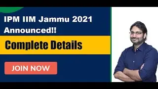 IPM IIM Jammu 2021 Announced!! | Paper, Fees, Admission Details and more!!