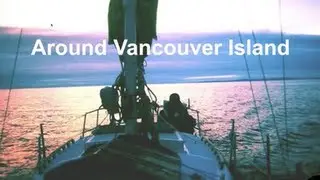 Circumnavigating Vancouver Island by Boat