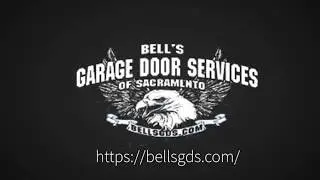 Bell's Garage Door Services Sacramento Reviews