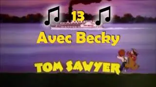 13 - Avec Becky - OST - Tom Sawyer