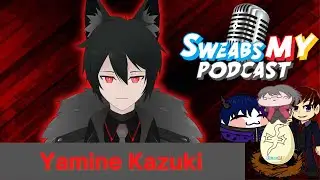[Sweabs Podcast #17] Interviewing Yamine Kazuki (EN/BM SweabsMY Vtuber Malaysia)