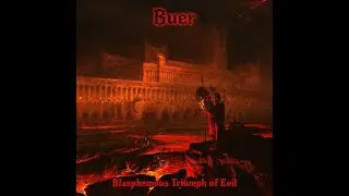 Buer - Blasphemous Triumph of Evil (full EP 2025)