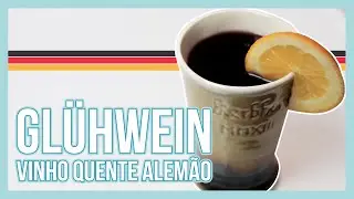 Gl&uuml;hwein, o vinho quente alem&atilde;o - Alemanizando