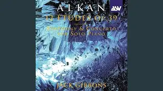 Alkan: Esquisses, Op. 63: 48. En songe