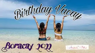 Birthday Vacay 2022 | LakwaCHAra