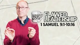 Character or Credentials? || Flawed Leadership || 1 Samuel 9:1-10:16