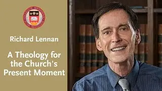 A Theology for the Church's Present Moment