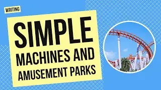 Systems in Action at Amusement Parks | Writing and Science Activity