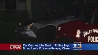 Driver Leads Police On Chase After Crashing Into Shed In Ridley Township