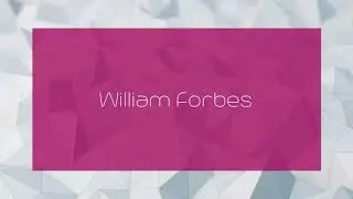 William Forbes - appearance
