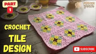 How to Crochet flower Tile Design Part 1 | Granny Square Blanket Pattern | #tukitakicrochet