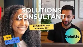 So What Do You ACTUALLY Do As A Solutions Consultant at Deloitte?