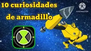 10 curiosidades de armadillo ben10 🛸