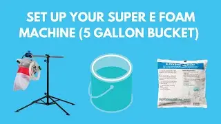 Set up the Super E Foam Machine with a 5-gallon Bucket, siphon, and Foam Powder