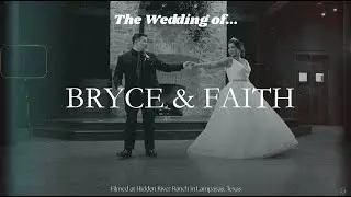Bryce & Faith Hidden River Ranch Wedding Film (Lampasas, Texas)