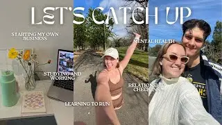 let's catch up! | starting my own business, life update, balancing study & work, my running journey