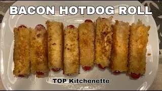 Bacon Hotdog Roll || T.O.P. Kitchenette