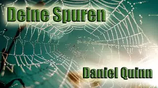 Deine Spuren - Daniel Quinn