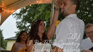 DIY I Do BBQ Country Backyard Wedding 7-15-17