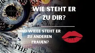 Wie steht er zu DIR? Und WIEEE steht er zu anderen Frauen?💋