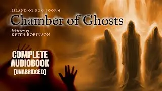 Chamber of Ghosts (Island of Fog Book 6) - Magic and Mythical Realms Audiobook