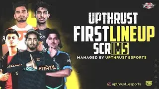UPTHRUST ESPORTS FIRST LINEUPS| Ft. GODL, OR,SGE,CELTZ, X SPARK etc.