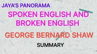 SPOKEN ENGLISH AND BROKEN ENGLISH BY GEORGE BERNARD SHAWSUMMARY