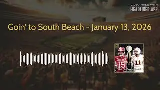 Goin' to South Beach - January 13, 2026 | Huddle Up Podcast