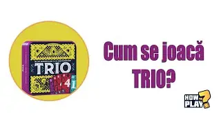 Cum se joaca Trio? Tutorial & Reguli pe scurt [#125]