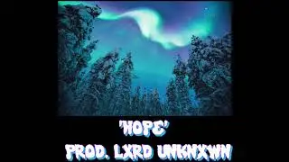 (FREE) WORKING ON DYING + BLADEE + SICKBOYRARI TYPE BEAT 2020!! - 'HOPE' {prod. LXRD UNKNXWN}