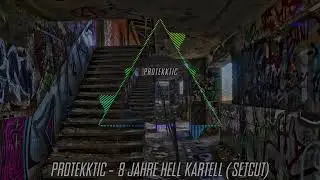 Protekktic - 8 Jahre Hell Kartell (SetCut) | HARDTEKK | [HD]