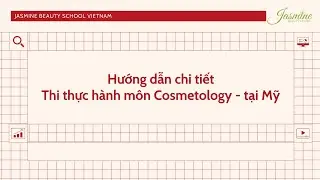 ✨ H&Agrave;NH TR&Igrave;NH CHINH PHỤC PHẦN THI THỰC H&Agrave;NH COSMETOLOGY TẠI MỸ (PHẦN 3)