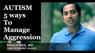 Autism : 5 Ways To Manage Aggression