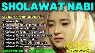 SOLAWAT JIBRILL PENARIK REZEKI, SHOLAWAT NABI PENGABUL SEGALA HAJAT, PENYEJUK JIWA, SHOLAWAT MERDU