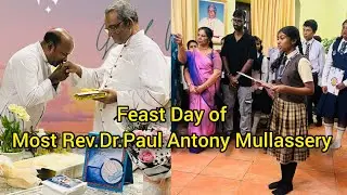Feast Day of our Manager & Bishop of Quilon Most Rev.Dr.Paul Antony Mullassery.