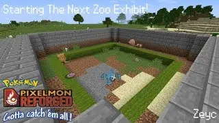 Starting The Next Zoo Exhibit! Gotta Catch 'Em All Pixelmon Minecraft#58