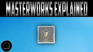 Destiny 2 - Masterworks Explained