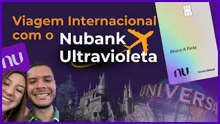 Viagem com Nubank Ultravioleta - Passo a Passo de Como Usar TODOS os Benef&iacute;cios
