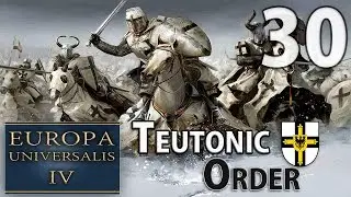 Europa Universalis IV - Common Sense DLC - Teutonic Order - E30