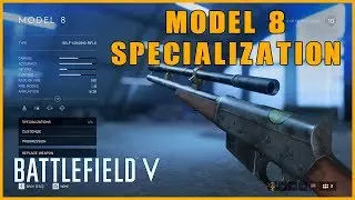 ⭐️ Battlefield V - Model 8 (Self Loading Sniper Rifle) - Weapon Specialization Quick Guide