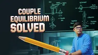 ICSE Force Part 2- Couple, Equilibrium, Principle Of Moments