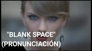 Taylor Swift - Blank Space (Pronunciación)